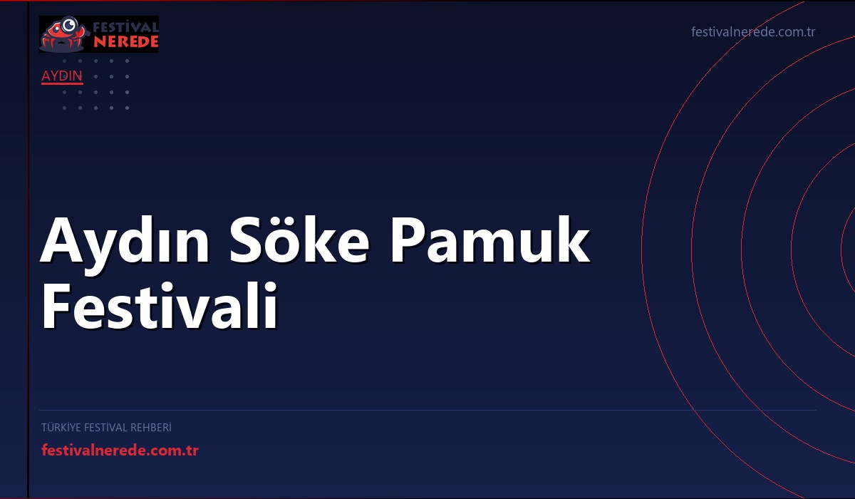 Aydın Söke Pamuk Festivali