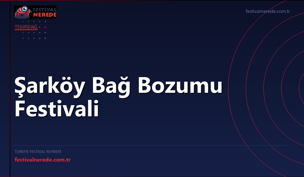 Şarköy Bağ Bozumu Festivali